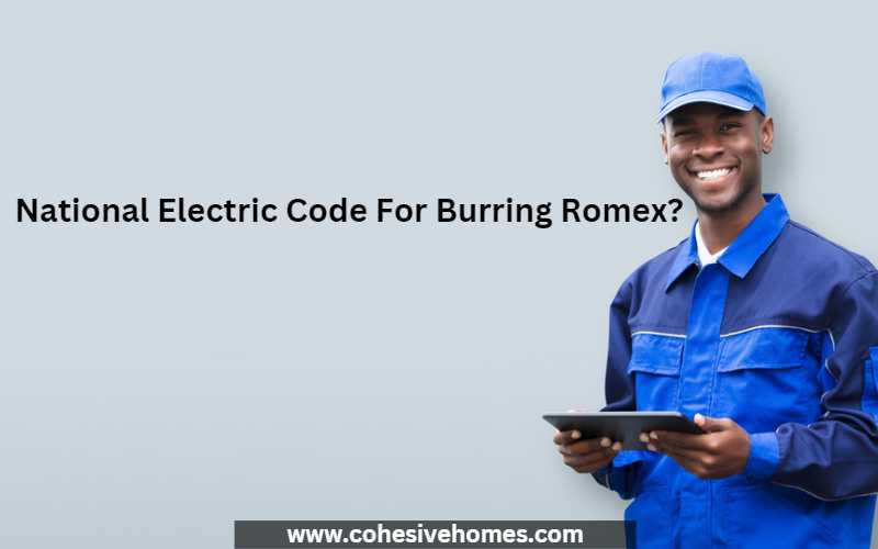 Can You Bury Romex Wire?