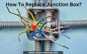 How To Replace Junction Box?