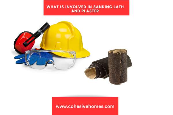 What Is Involved in Sanding Lath and Plaster