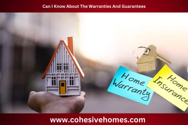 Can I Know About The Warranties And Guarantees
