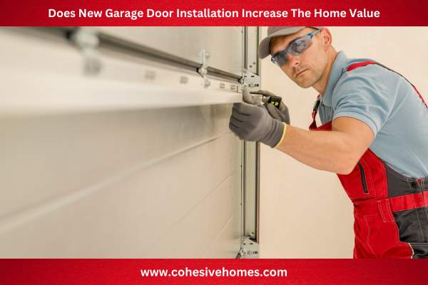 Does New Garage Door Installation Increase The Home Value