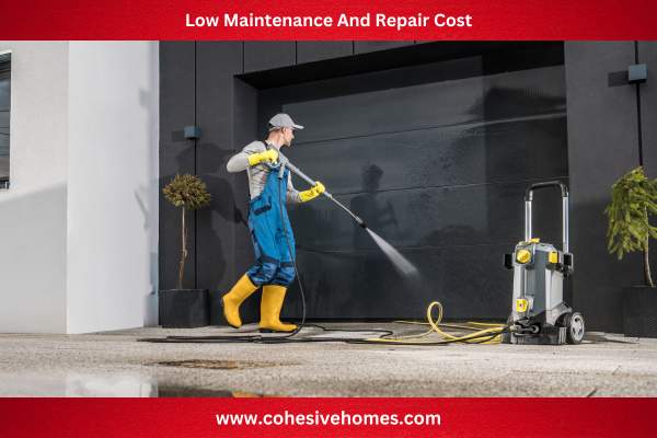 Low Maintenance And Repair Cost