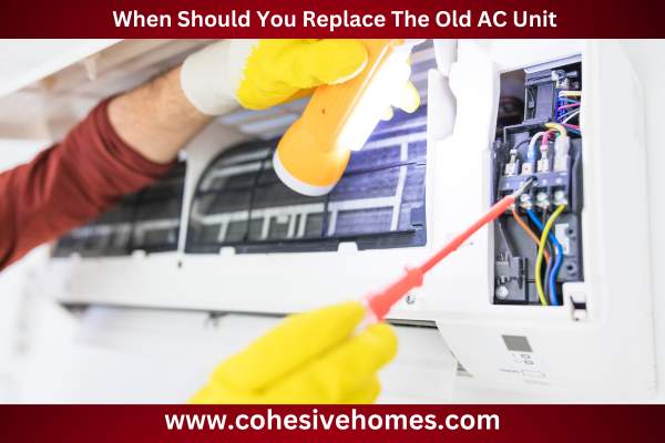 When Should You Replace The Old AC Unit