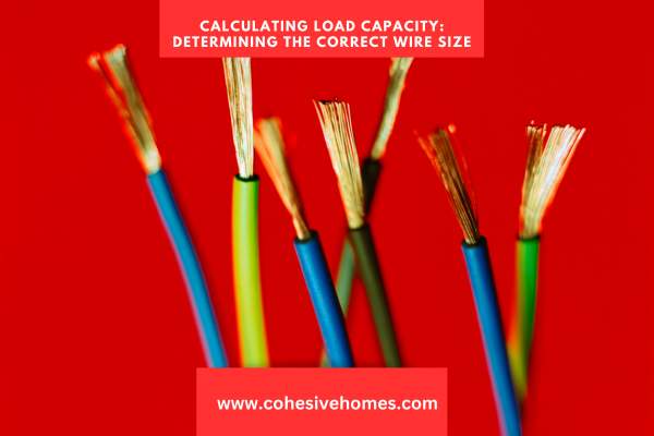 Calculating Load Capacity Determining the Correct Wire Size