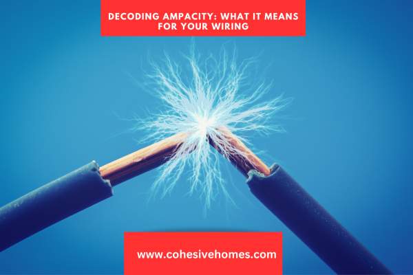 Decoding Ampacity What It Means for Your Wiring
