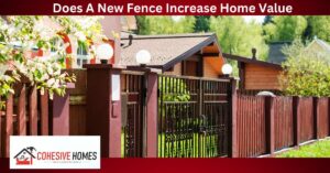 Does A New Fence Increase Home Value