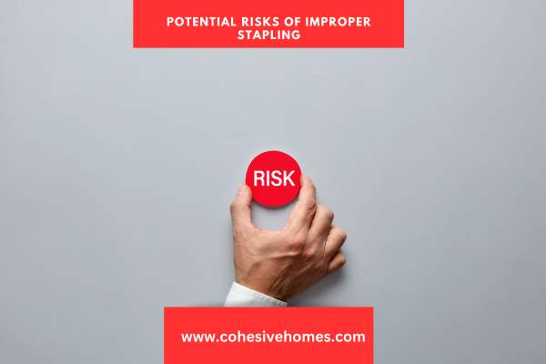 Potential Risks of Improper Stapling
