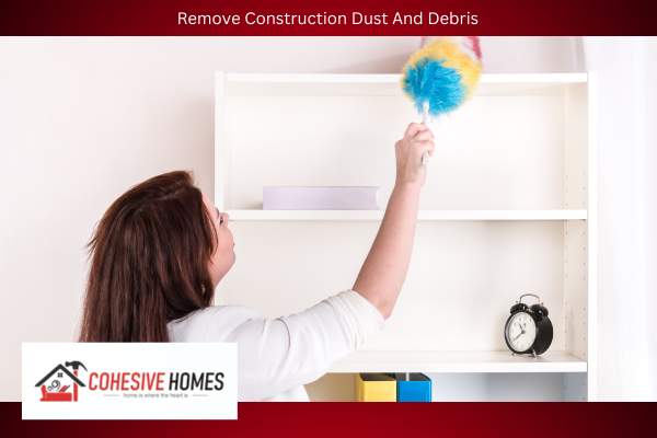 Remove Construction Dust And Debris