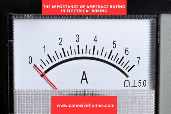 The Importance of Amperage Rating in Electrical Wiring