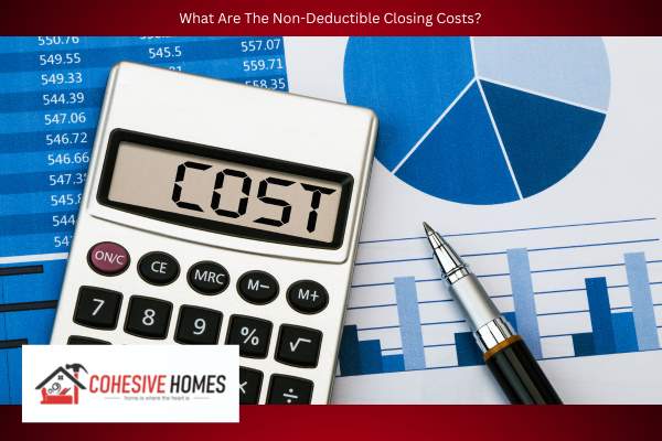 What Are The Non Deductible Closing Costs